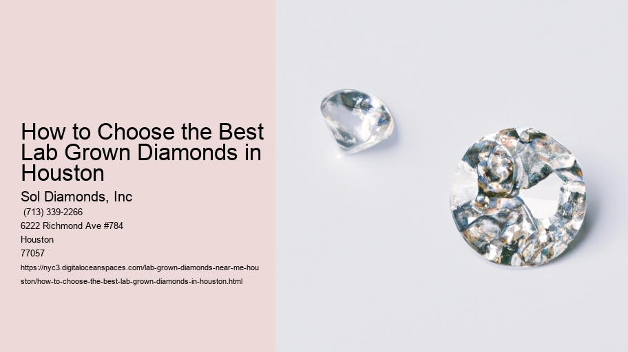 How to Choose the Best Lab Grown Diamonds in Houston