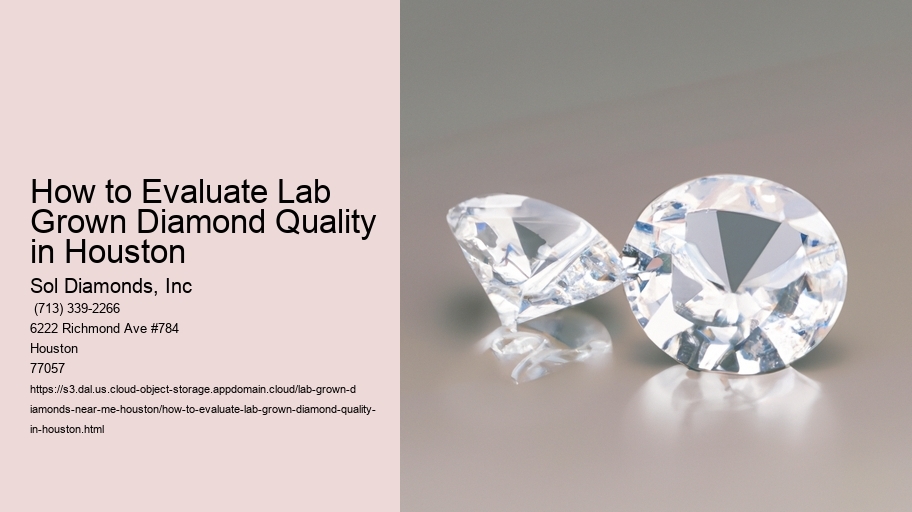 How to Evaluate Lab Grown Diamond Quality in Houston