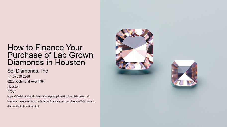 How to Finance Your Purchase of Lab Grown Diamonds in Houston