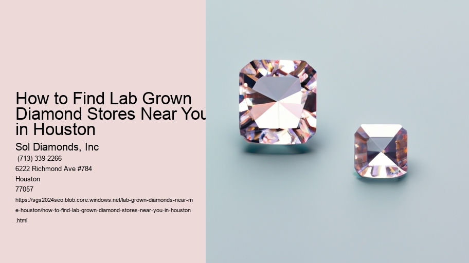 How to Find Lab Grown Diamond Stores Near You in Houston