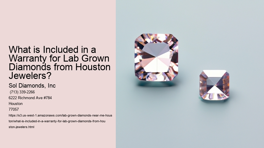 What is Included in a Warranty for Lab Grown Diamonds from Houston Jewelers?