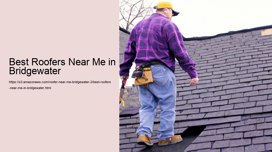 Best Roofers Near Me in Bridgewater