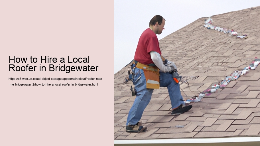 How to Hire a Local Roofer in Bridgewater