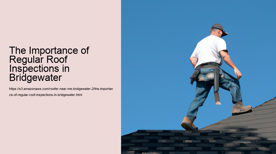 The Importance of Regular Roof Inspections in Bridgewater