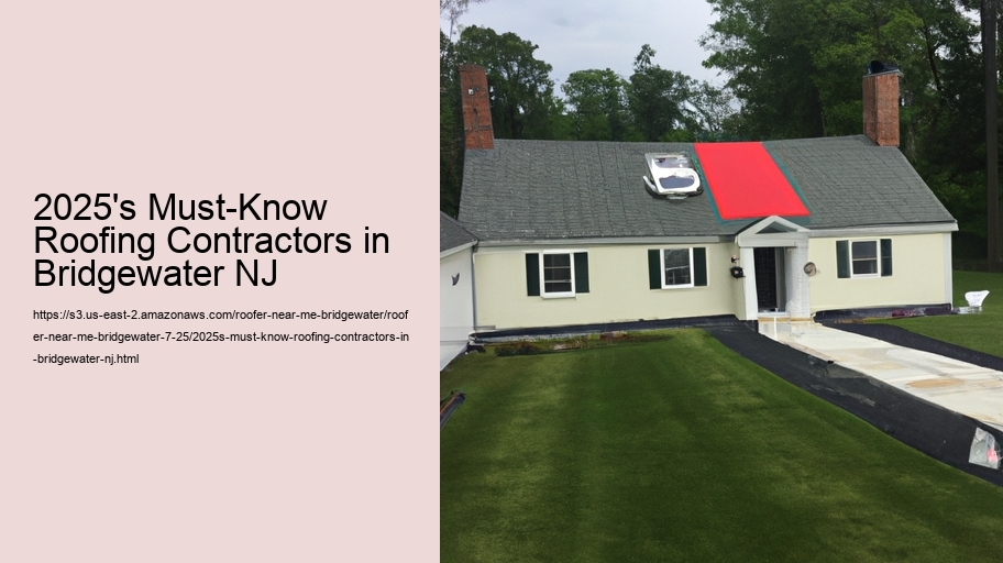 2025's Must-Know Roofing Contractors in Bridgewater NJ