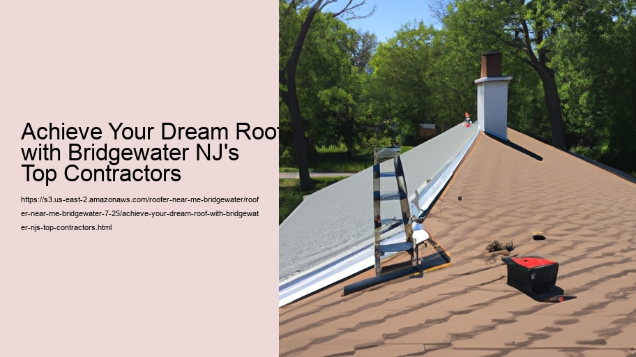 Achieve Your Dream Roof with Bridgewater NJ's Top Contractors