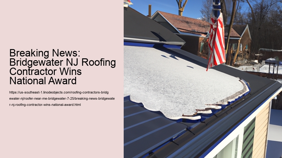 Breaking News: Bridgewater NJ Roofing Contractor Wins National Award