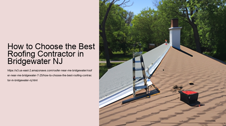 How to Choose the Best Roofing Contractor in Bridgewater NJ