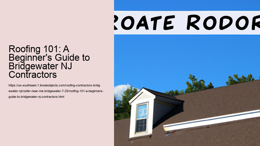 Roofing 101: A Beginner's Guide to Bridgewater NJ Contractors