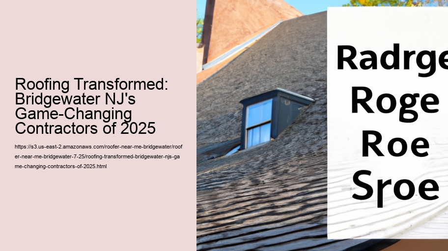 Roofing Transformed: Bridgewater NJ's Game-Changing Contractors of 2025