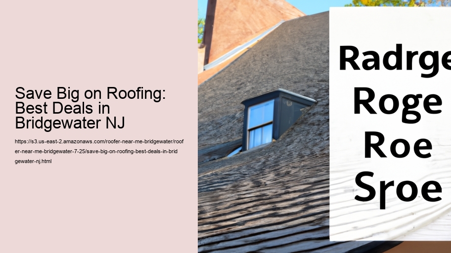 Save Big on Roofing: Best Deals in Bridgewater NJ