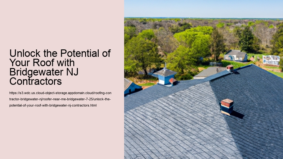 Unlock the Potential of Your Roof with Bridgewater NJ Contractors