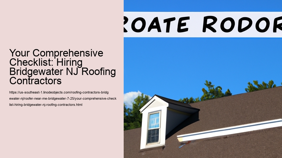 Your Comprehensive Checklist: Hiring Bridgewater NJ Roofing Contractors