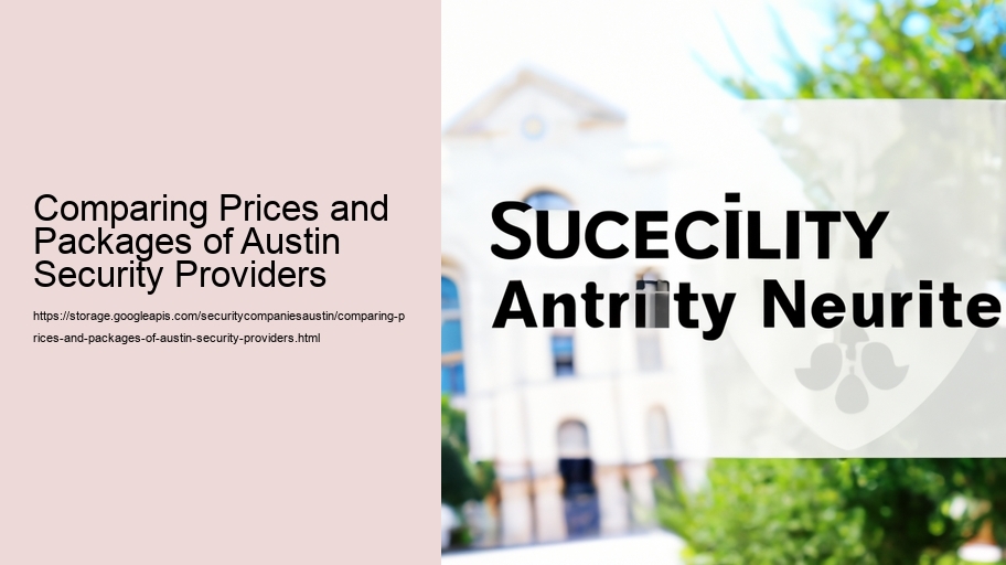 Comparing Prices and Packages of Austin Security Providers  