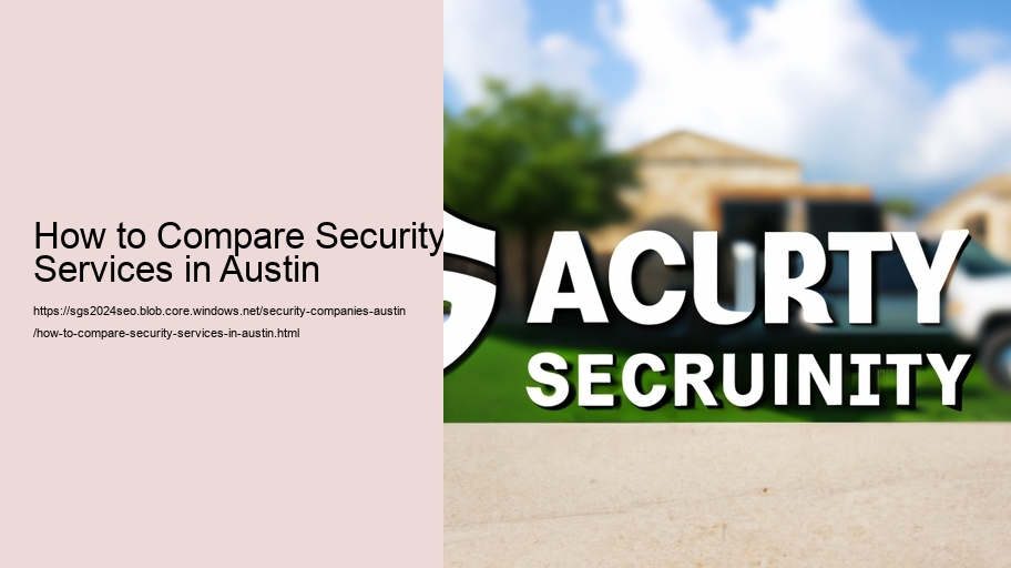 How to Compare Security Services in Austin  